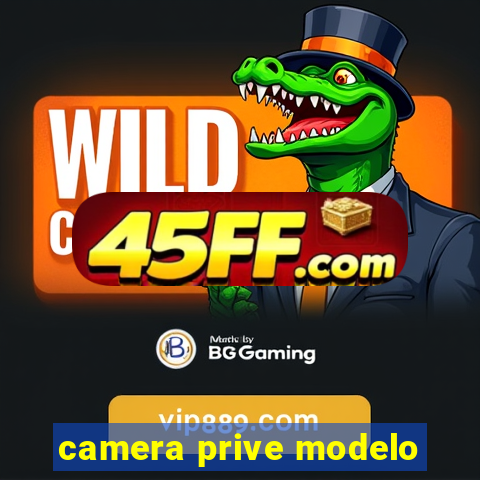camera prive modelo